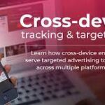 How Does Cross Device Tracking Work
