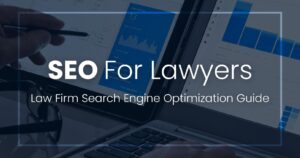 Understanding Search Engine Optimization (SEO) for Law Firms